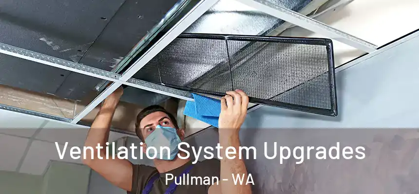  Ventilation System Upgrades Pullman - WA
